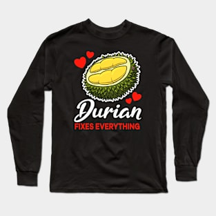 Durian fixes everything saying Long Sleeve T-Shirt